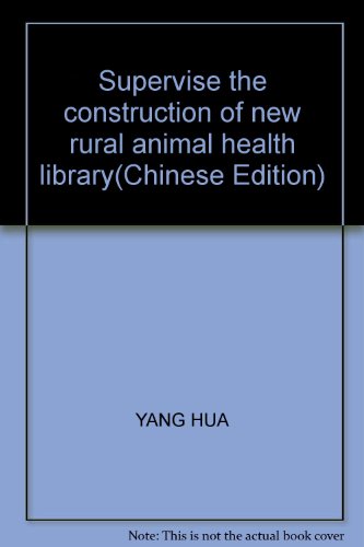 9787534130434: Supervise the construction of new rural animal health library(Chinese Edition)