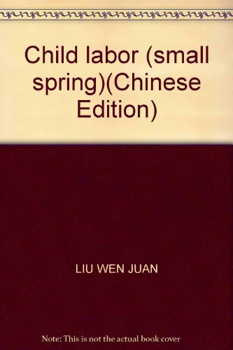 Imagen de archivo de Child labor (small spring)(Chinese Edition) a la venta por liu xing