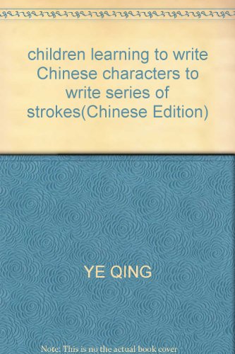 Imagen de archivo de children learning to write Chinese characters to write series of strokes(Chinese Edition) a la venta por liu xing