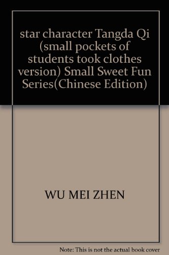 Imagen de archivo de star character Tangda Qi (small pockets of students took clothes version) Small Sweet Fun Series(Chinese Edition) a la venta por liu xing