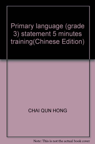 Imagen de archivo de Primary language (grade 3) statement 5 minutes training(Chinese Edition) a la venta por liu xing