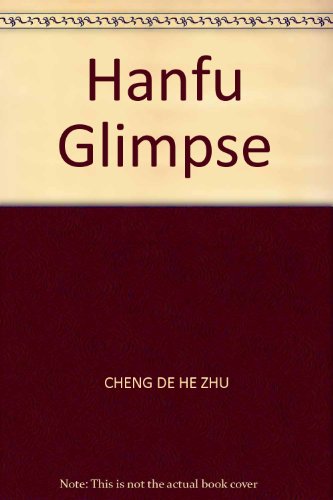 Imagen de archivo de Hanfu Glimpse(Chinese Edition) a la venta por liu xing