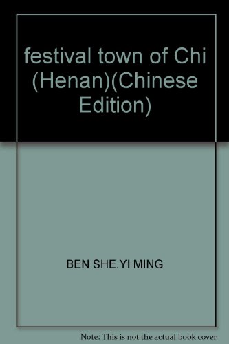 9787534834134: festival town of Chi (Henan)(Chinese Edition)