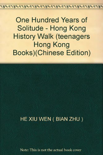 Beispielbild fr One Hundred Years of Solitude - Hong Kong History Walk (teenagers Hong Kong Books)(Chinese Edition)(Old-Used) zum Verkauf von liu xing