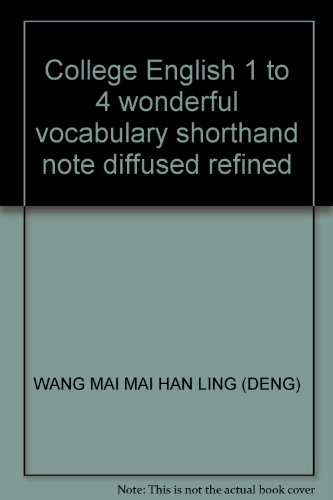 Stock image for College English 1 to 4 wonderful vocabulary shorthand note diffused refined(Chinese Edition) for sale by liu xing