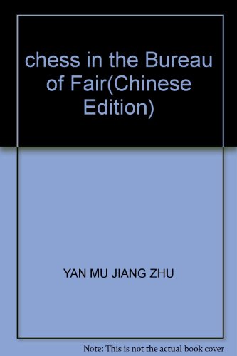 Stock image for chess in the Bureau of Fair(Chinese Edition) for sale by liu xing