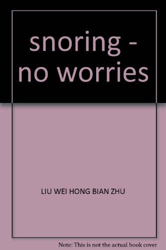 Stock image for snoring - no worries(Chinese Edition) for sale by liu xing