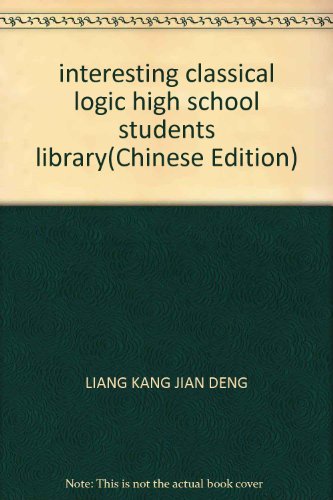 Imagen de archivo de interesting classical logic high school students library(Chinese Edition) a la venta por liu xing