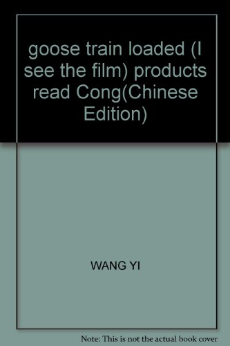 Imagen de archivo de goose train loaded (I see the film) products read Cong(Chinese Edition) a la venta por liu xing