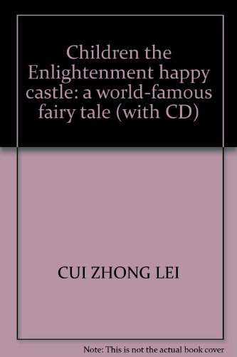 Beispielbild fr Children the Enlightenment happy castle: a world-famous fairy tale (with CD) zum Verkauf von ThriftBooks-Atlanta