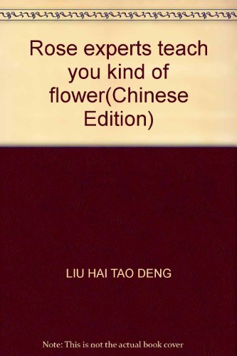 9787535934154: Rose experts teach you kind of flower(Chinese Edition)