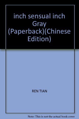 9787536043220: inch sensual inch Gray (Paperback)(Chinese Edition)