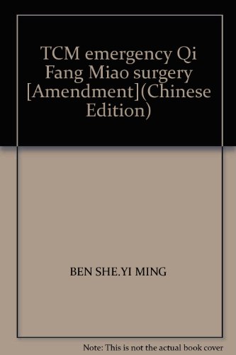 Immagine dell'editore per TCM emergency Qi Fang Miao surgery [Amendment](Chinese Edition)(Old-Used) venduto da liu xing