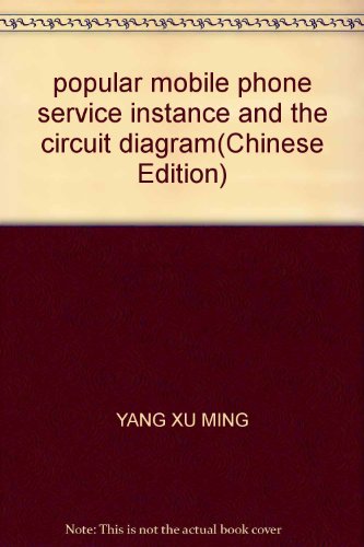 Stock image for popular mobile phone service instance and the circuit diagram(Chinese Edition) for sale by liu xing