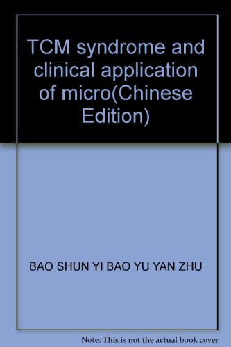 Imagen de archivo de TCM syndrome and clinical application of micro(Chinese Edition) a la venta por liu xing