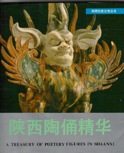 Imagen de archivo de A Treasury of Pottery Figures in Shaanxi a la venta por A Squared Books (Don Dewhirst)