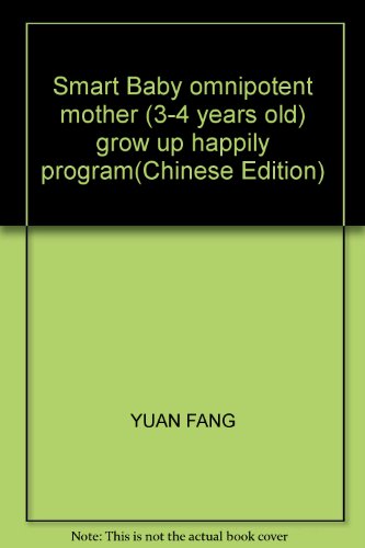 Imagen de archivo de Smart Baby omnipotent mother (3-4 years old) grow up happily program(Chinese Edition) a la venta por liu xing