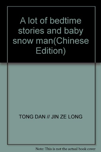 Stock image for A lot of bedtime stories and baby snow man(Chinese Edition) for sale by liu xing