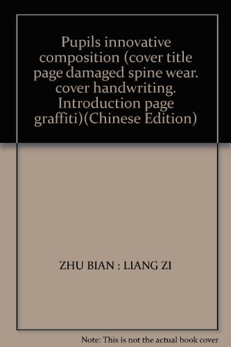 Imagen de archivo de Pupils innovative composition (cover title page damaged spine wear. cover handwriting. Introduction page graffiti)(Chinese Edition)(Old-Used) a la venta por liu xing