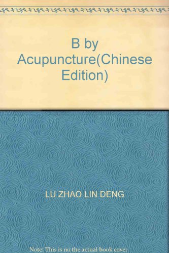 Stock image for B by Acupuncture(Chinese Edition) for sale by liu xing