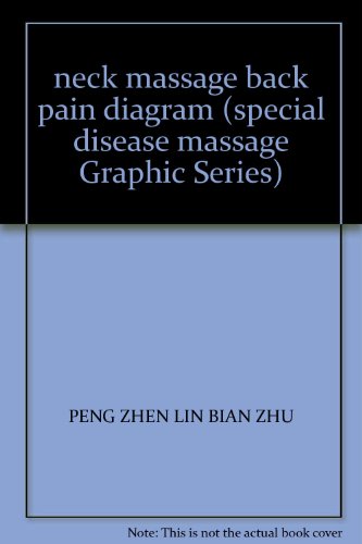 Imagen de archivo de neck massage back pain diagram (special disease massage Graphic Series)(Chinese Edition) a la venta por liu xing