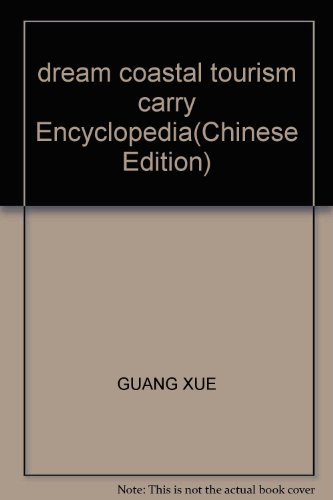 Imagen de archivo de dream coastal tourism carry Encyclopedia(Chinese Edition) a la venta por liu xing
