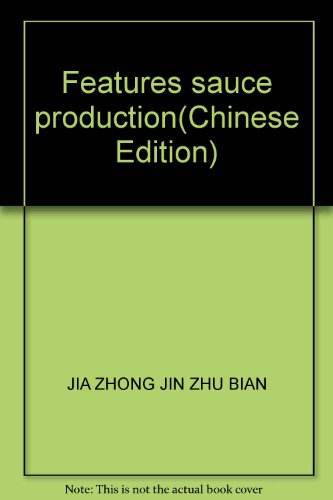 Imagen de archivo de Features sauce production(Chinese Edition) a la venta por liu xing