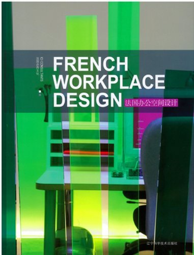 French Workplace Design (English and Chinese Edition) (9787538149913) by Ici Consultant