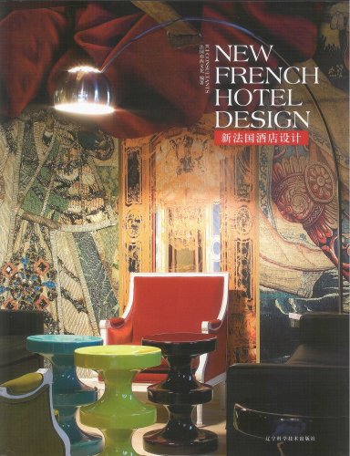 Stock image for New French Hotel Design (English and Chinese Edition) for sale by suffolkbooks