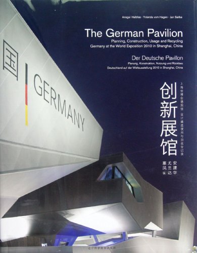 9787538173161: Innovated Exhibition Hall (Design, Construction, Use and Recovery of German Pavilion for Shanghai World Expo) (Chinese Edition)