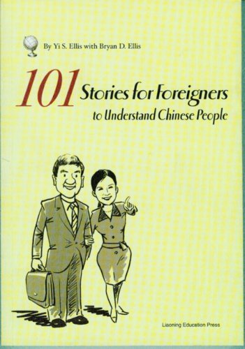 Imagen de archivo de 101 Stories for Foreigners to Understand Chinese People a la venta por Better World Books