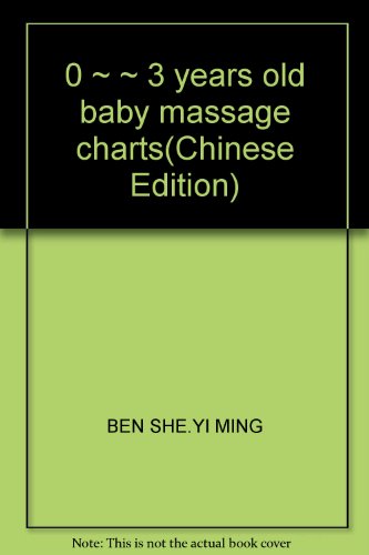 Imagen de archivo de 0 ~ ~ 3 years old baby massage charts(Chinese Edition) a la venta por liu xing