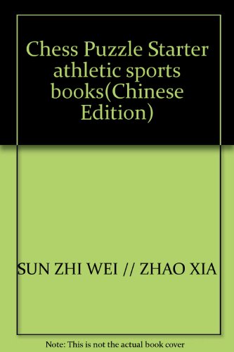 Imagen de archivo de Chess Puzzle Starter athletic sports books(Chinese Edition) a la venta por liu xing