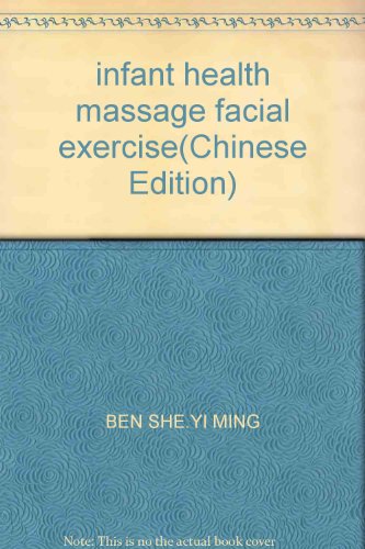 9787539040080: infant health massage facial exercise(Chinese Edition)