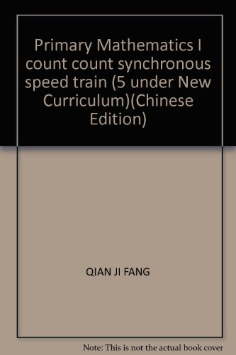 Stock image for Primary Mathematics I count count synchronous speed train (5 under New Curriculum)(Chinese Edition) for sale by liu xing