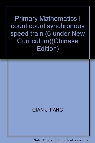 Stock image for Primary Mathematics I count count synchronous speed train (6 under New Curriculum)(Chinese Edition) for sale by liu xing