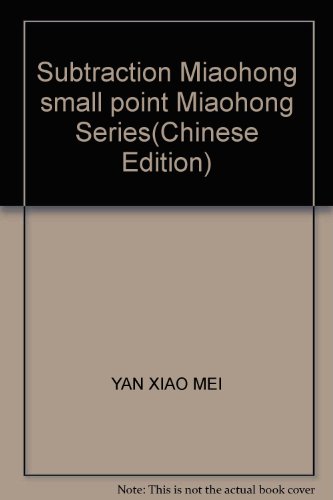 Imagen de archivo de Subtraction Miaohong small point Miaohong Series(Chinese Edition) a la venta por liu xing
