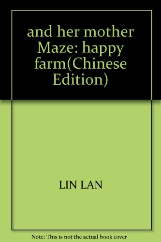 9787539425139: and her mother Maze: happy farm(Chinese Edition)
