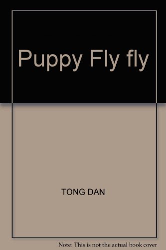 Imagen de archivo de Puppy Fly fly(Chinese Edition) a la venta por liu xing