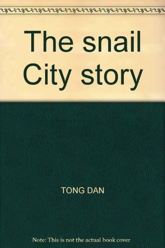 Stock image for The snail City story(Chinese Edition) for sale by liu xing