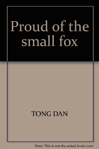 Imagen de archivo de Proud of the small fox(Chinese Edition) a la venta por liu xing