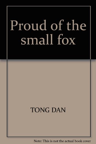 Stock image for Proud of the small fox(Chinese Edition) for sale by liu xing