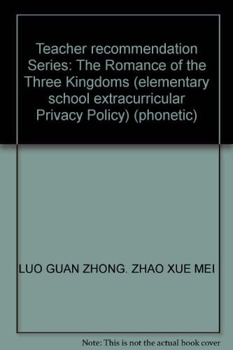 9787539535142: Teacher recommendation Series: The Romance of the Three Kingdoms (elementary school extracurricular Privacy Policy) (phonetic)(Chinese Edition)