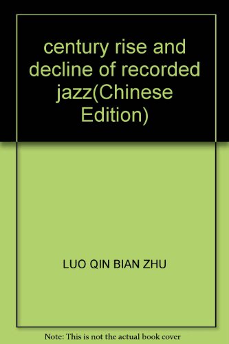 Imagen de archivo de century rise and decline of recorded jazz(Chinese Edition) a la venta por liu xing