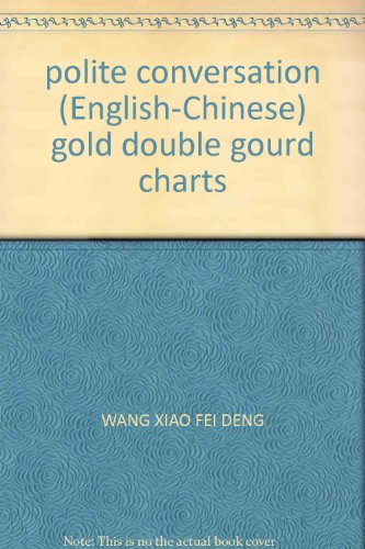 Imagen de archivo de polite conversation (English-Chinese) gold double gourd charts(Chinese Edition) a la venta por liu xing