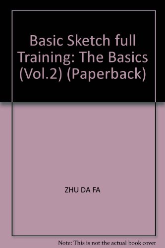 9787539812106: Basic Sketch full Training: The Basics (Vol.2) (Paperback)