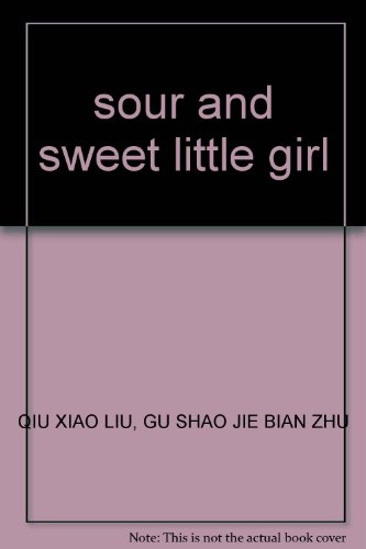 Imagen de archivo de sour and sweet little girl(Chinese Edition) a la venta por liu xing