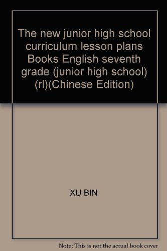 Beispielbild fr The new junior high school curriculum lesson plans Books English seventh grade (junior high school) (rl)(Chinese Edition) zum Verkauf von liu xing
