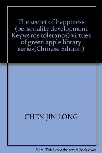 Stock image for The secret of happiness (personality development Keywords tolerance) virtues of green apple library series(Chinese Edition) for sale by liu xing