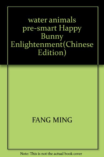 Imagen de archivo de water animals pre-smart Happy Bunny Enlightenment(Chinese Edition) a la venta por liu xing